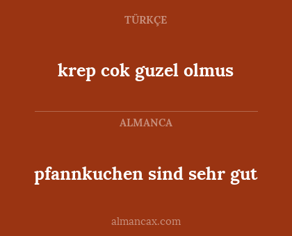 pfannkuchen sind sehr gut - krep cok guzel olmus