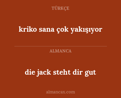 kriko sana çok yakışıyor - die jack steht dir gut