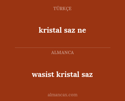 kristal saz ne - wasist kristal saz