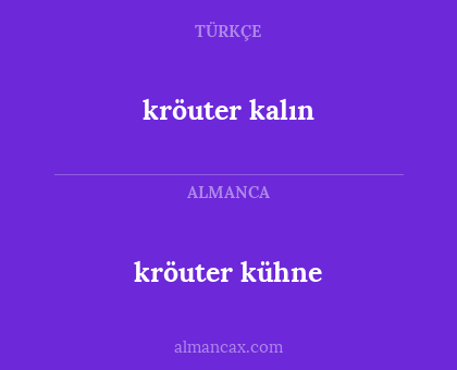 kröuter kühne - kröuter kalın