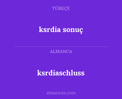 ksrdia sonuç - ksrdiaschluss