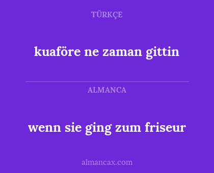 kuaföre ne zaman gittin - wenn sie ging zum friseur