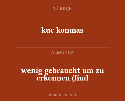 kuc konmas - wenig gebraucht um zu erkennen (find