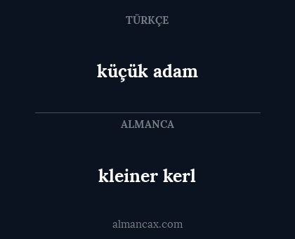 küçük adam - kleiner kerl