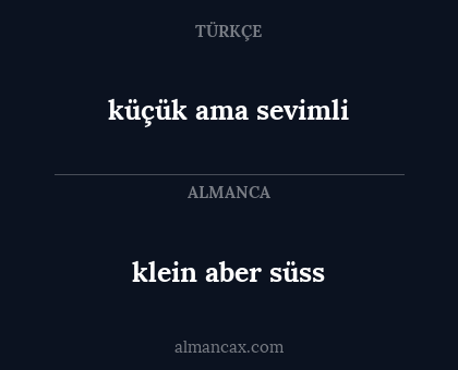 küçük ama sevimli - klein aber süss