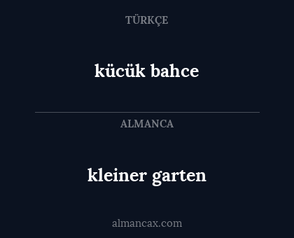 kücük bahce - kleiner garten
