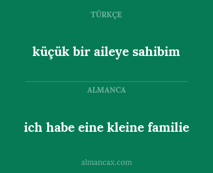 küçük bir aileye sahibim - ich habe eine kleine familie