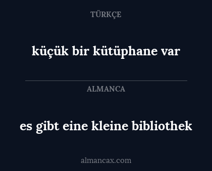 küçük bir kütüphane var - es gibt eine kleine bibliothek