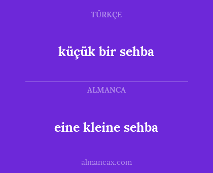eine kleine sehba - küçük bir sehba