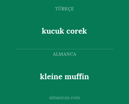 kleine muffin - kucuk corek