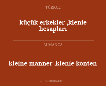 kleine manner ,klenie konten - küçük erkekler ,klenie hesapları