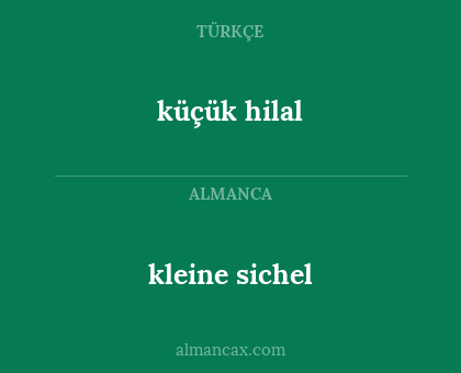 küçük hilal - kleine sichel