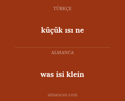 was isi klein - küçük ısı ne