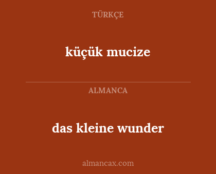 das kleine wunder - küçük mucize