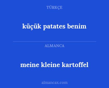 meine kleine kartoffel - küçük patates benim