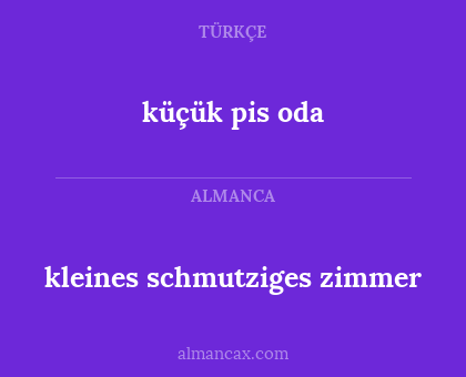 kleines schmutziges zimmer - küçük pis oda