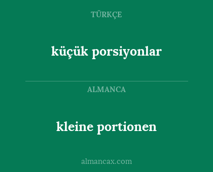 küçük porsiyonlar - kleine portionen