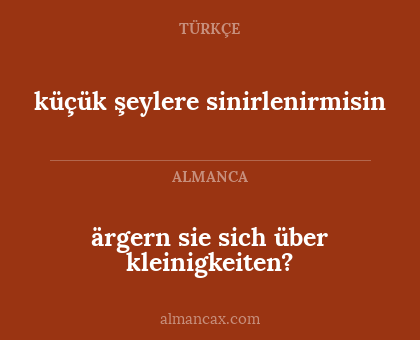 küçük şeylere sinirlenirmisin - ärgern sie sich über kleinigkeiten?