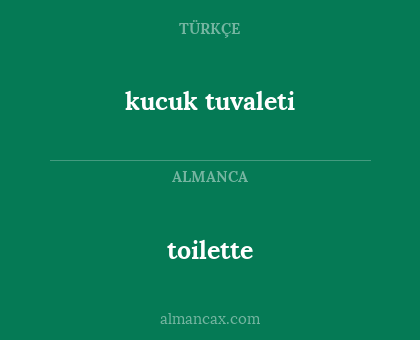 kucuk tuvaleti - toilette
