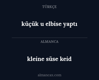 küçük u elbise yaptı - kleine süse keid