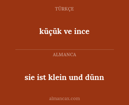 sie ist klein und dünn - küçük ve ince