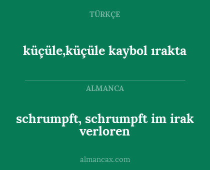 schrumpft, schrumpft im irak verloren - küçüle,küçüle kaybol ırakta