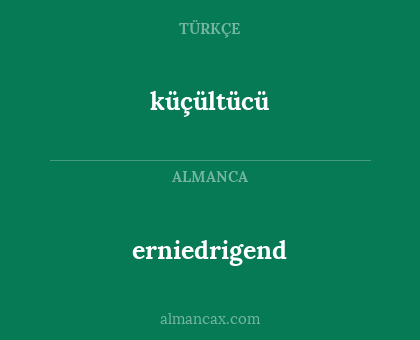 küçültücü - erniedrigend