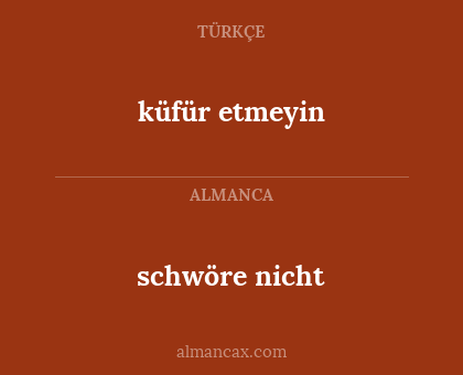 küfür etmeyin - schwöre nicht