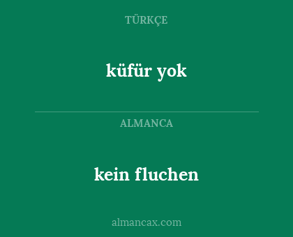 kein fluchen - küfür yok