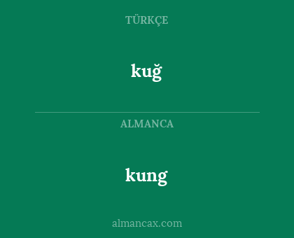 kung - kuğ