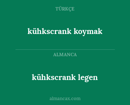 kühkscrank koymak - kühkscrank legen