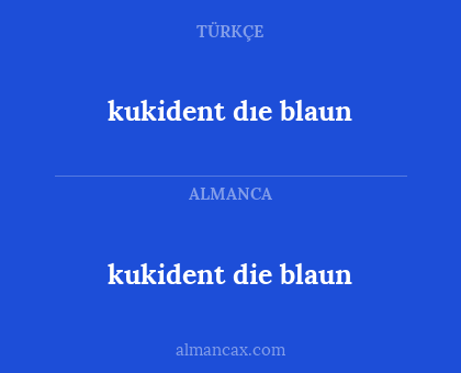 kukident dıe blaun - kukident die blaun