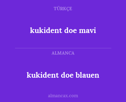 kukident doe blauen - kukident doe mavi