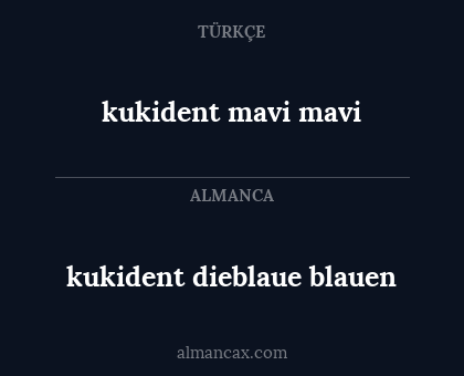 kukident mavi mavi - kukident dieblaue blauen