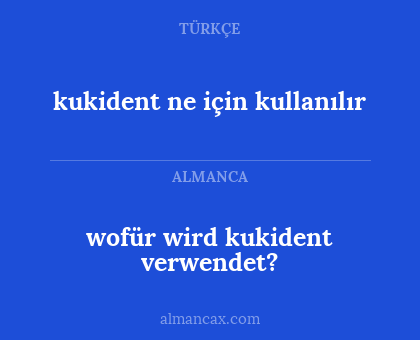 wofür wird kukident verwendet? - kukident ne için kullanılır
