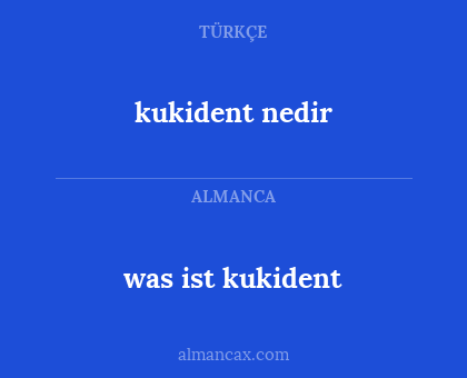 kukident nedir - was ist kukident