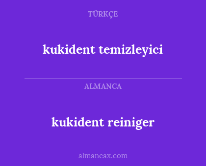 kukident temizleyici - kukident reiniger