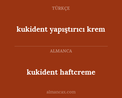 kukident haftcreme - kukident yapıştırıcı krem