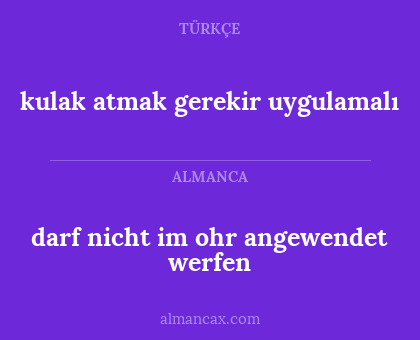 darf nicht im ohr angewendet werfen - kulak atmak gerekir uygulamalı