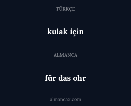kulak için - für das ohr