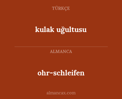 ohr-schleifen - kulak uğultusu