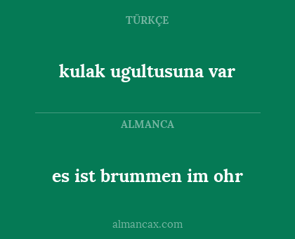 kulak ugultusuna var - es ist brummen im ohr