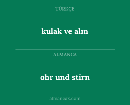 kulak ve alın - ohr und stirn