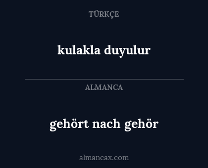 gehört nach gehör - kulakla duyulur