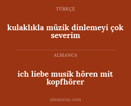 kulaklıkla müzik dinlemeyi çok severim - ich liebe musik hören mit kopfhörer