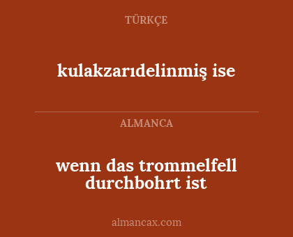 kulakzarıdelinmiş ise - wenn das trommelfell durchbohrt ist