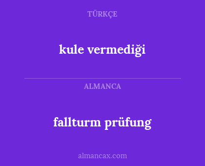 fallturm prüfung - kule vermediği