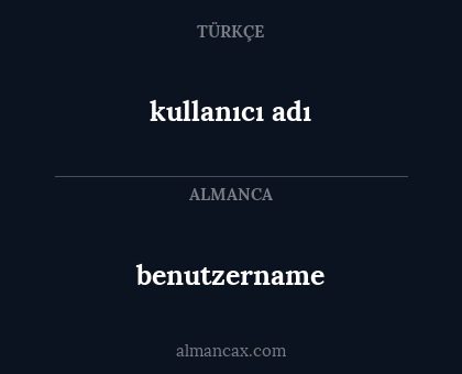 benutzername - kullanıcı adı