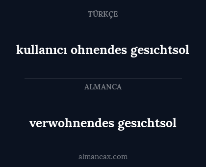 kullanıcı ohnendes gesıchtsol - verwohnendes gesıchtsol