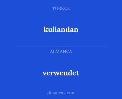 verwendet - kullanılan
